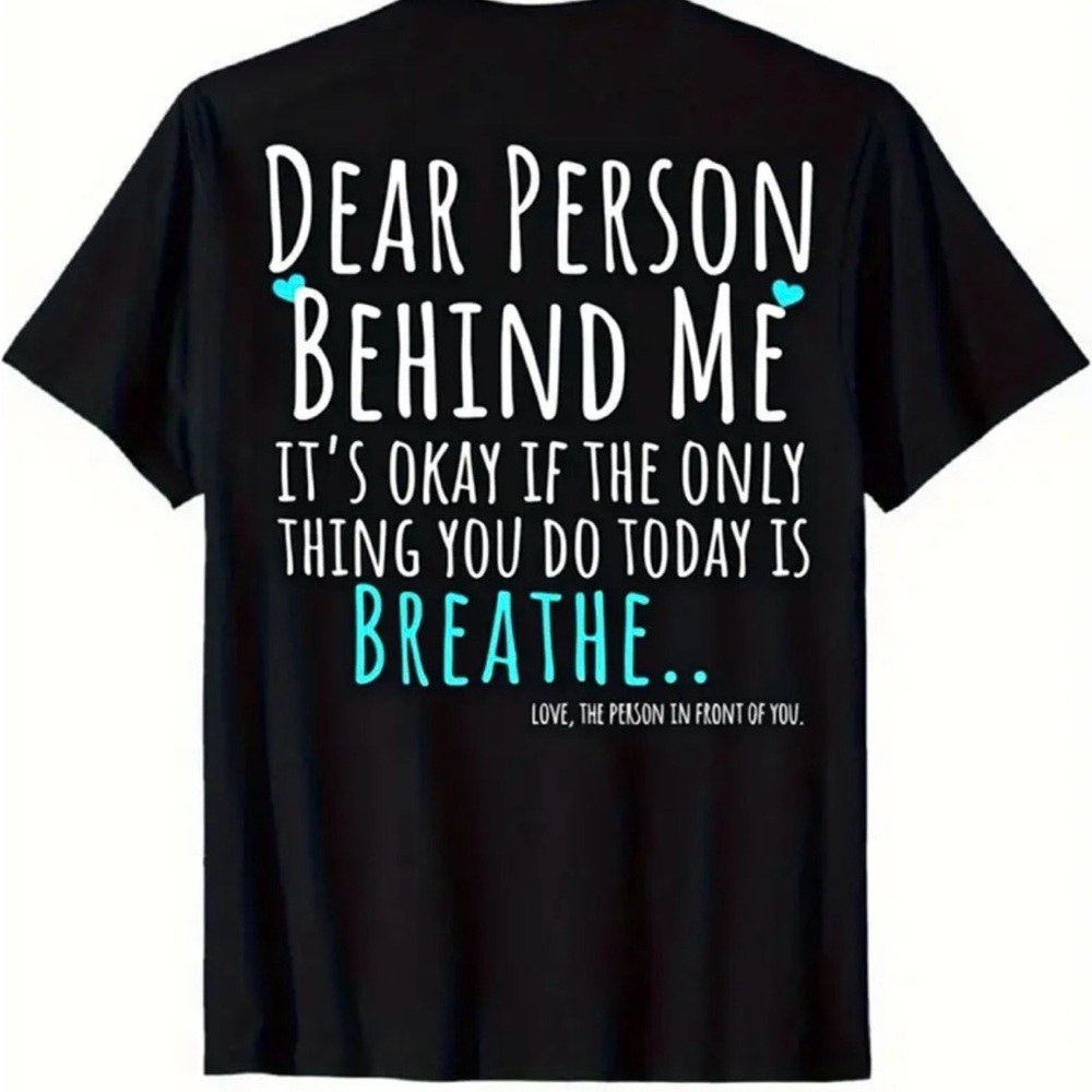 NEW Dear Person Behind Me Black T-Shirt